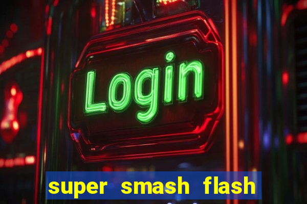 super smash flash 2 360